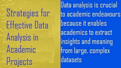 Effective Data Analysis in Academic Projects
